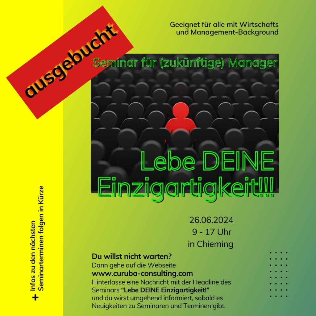 Lebe deine Einzigartigkeit. Seminar für (zukünftige) Manager.